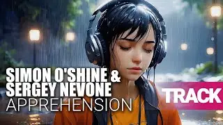 Simon O'Shine & Sergey Nevone - Apprehension (Sothzanne String Bootleg)