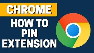 How To Pin Extension In Google Chrome