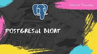 Tutorial 28-What are Data fragmentation and bloat in PostgreSQL | PostgreSQL Bloat