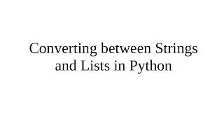 Converting between Strings and Lists in Python