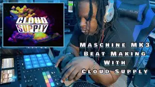 MPC User Making a Beat With Maschine MK3 - Cloud Supply