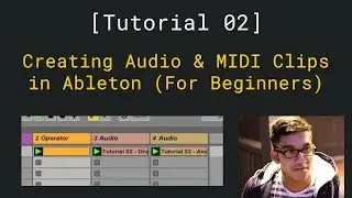 Creating Audio and MIDI Clips in Ableton (For Beginners) [ Tutorial 02 ]