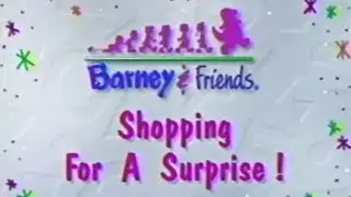 Barney Song Compilation (Shopping For A Surprise !)