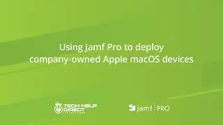 Using Jamf Pro to deploy company-owned Apple macOS devices