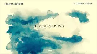 Joshua Hyslop - In Deepest Blue - Bonus Version (Full Album Stream)