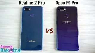 Realme 2 Pro vs Oppo F9 Pro SpeedTest and Camera Comparison