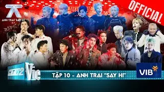 Anh Trai Say Hi Tập 10: Đắm chìm cùng loạt tiết mục đẳng cấp tại Tứ Kết với mọi cung bậc cảm xúc