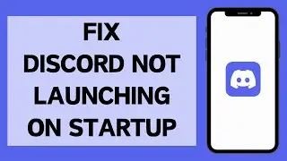 How To Fix Discord Not Launching On Startup (2024 )| Fix Discord Not Opening On Startup (Solved)