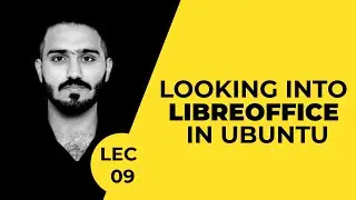 #09 LibreOffice in Ubuntu | Ubuntu Course