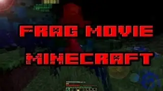 Frag Movie Minecraft