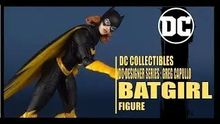 DC Collectibles DC Designer Series Greg Capullo Batgirl | Video Review