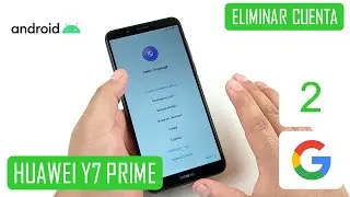 Eliminar Cuenta de Google Huawei Y7 Prime | Método 2