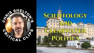 Chris Shelton | Scientology and Clearwater Politics