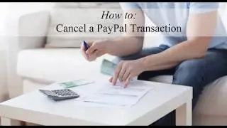 Cancelling a PayPal Transaction