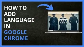 How To Add Language in Google Chrome in 2024