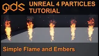 Unreal 4 Particles Tutorial - Simple Flame, Embers, Smoke.