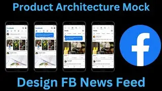 Meta Product Architecture Mock Interview Discussion - Design Facebook News Feed