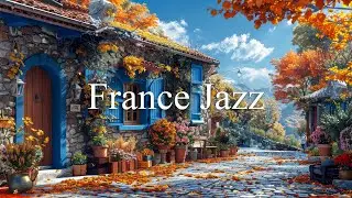 France Coffee Shop Ambience with Relaxing Jazz Music ☕ Morning Jazz Instrumental for Work, Study