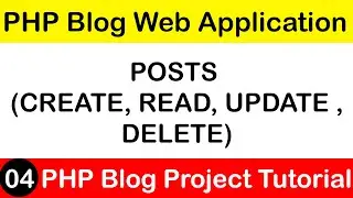 PHP Blog Project with Admin Panel Hindi Tutorial 04 | Add , View, Edit Delete Posts | #tanziltech