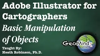 Adobe Illustrator for Cartographers 6: The Basic Manipulation of Layers and Objects