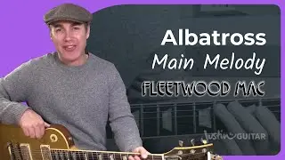 Albatross by Fleetwood Mac | Guitar Lesson 1