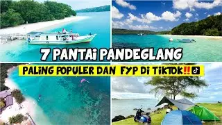 7 PANTAI PANDEGLANG PALING POPULER BAHKAN SELALU FYP DI TIKTOK! | WISATA BANTEN HITS & TERBARU 2024