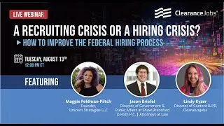 A Recruiting Crisis or a Hiring Crisis: How to Improve the Federal Hiring Process