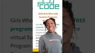 Calling All High School Girls: Join the Girls Who Code Free Summer Program Today! | DEADLINE 3/24