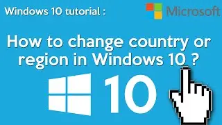 How to change country or region in windows 10