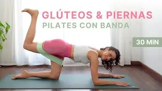 Pilates con Mini Banda para Fortalecer Glúteos & Piernas 🔥 (30 min)