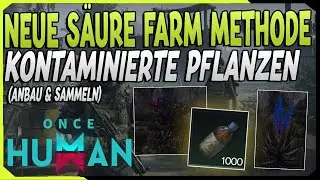 Neue Säure Farm Methode | Kontaminierte Pflanzen Anbauen und Ernten | Once Human