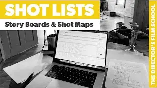 How to Create A Shot List, Story Boards & Shot Maps | Indie Filmmaking