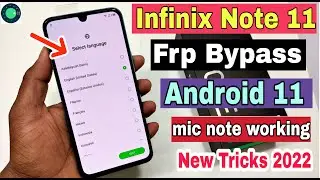 Infinix Note 11 FRP Bypass | New Trick 2022 | Infinix ( X663 ) Google Account Bypass | Android 11 |