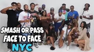 SMASH OR PASS BUT FACE TO FACE NYC EDITION!! (BROOKLYN)