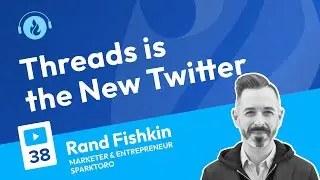 Threads is the New Twitter | Podcast 38