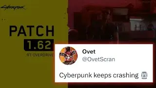 Cyberpunk 2077 reportedly keeps crashing after v1.62 update