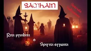 SAMHAIN, riti celtici proibiti e spiriti erranti (SPECIALE HALLOWEEN 2)