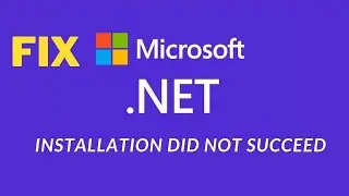 FIX: Microsoft .net framework installation did not succeed