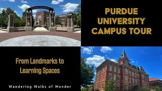 Purdue University Campus Tour: Must-See Spots