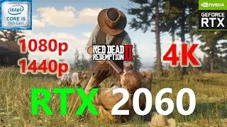 Red Dead Redemption 2 RTX 2060 1080p, 1440p, 4K