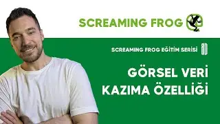 Screaming Frog Visual (Görsel) Web Kazıma Aracı - Batuhan Durmaz