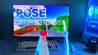 Pose 📸 Rivals Montage