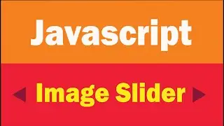 Javascript Image Slider with Next and Prev buttons | Html, Css and Javascript slider