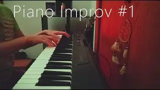 Piano Improv (Part 1) - Calm Afternoon