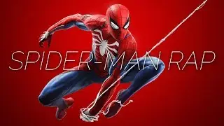 Marvel's Spider-Man Rap (Spiderman Ps4) Insomniac | Daddyphatsnaps