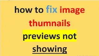 how to fix image previews not working (solved)