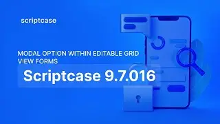 Scriptcase 9.7 - Modal option within editable grid view forms