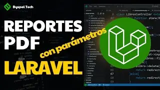 REPORTES en Laravel con Parámetros | Buscador en Laravel PDF