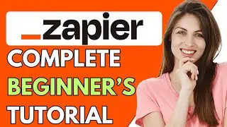 Zapier Tutorial For Beginners 2024 | How To Use Zapier