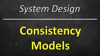 Consistency Models | System Design | Distributed Systems